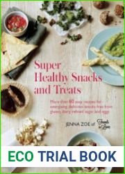 Super healthy snacks and treats