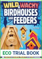 Wild & Wacky Birdhouses and Feeders