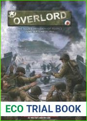 Overlord The Allied Invasion of France June-September 1944 (Flames of War)