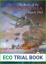 The Battle of the Bismarck Sea, March 1943