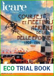 Courses et Meetings Aeriens de la Belle Epoque (1909-1914) Vol.I 1909 (Icare №222)