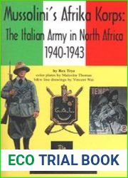 Mussolini’s Afrika Korps The Italian Army in North Africa 1940-1943