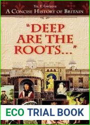 “Deep Are the Roots...” A Concise History of Britain. = “Глубоки корни...” Очерки по краткой истории Британии