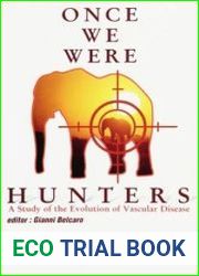 Once We Were Hunters A Study of the Evolution and Vascular Disease