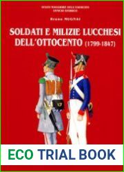 Soldati e Milizie Lucchesi Dell’Ottocento (1799-1847)