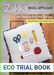 Zakka Wool Appliqu? 60+ Sweetly Stitched Designs, Useful Projects for Joyful Living