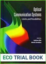 Optical Communication Systems Limits and Possibilities