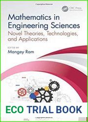 Mathematics in Engineering Sciences Novel Theories, Technologies, and Applications (Mathematical Engineering, Manufacturing, and Management Sciences)