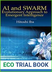 AI and SWARM Evolutionary Approach to Emergent Intelligence