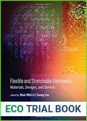 Flexible and Stretchable Electronics Materials, Design, and Devices