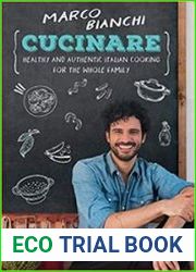 Cucinare Healthy and Authentic Italian Cooking for the Whole Family