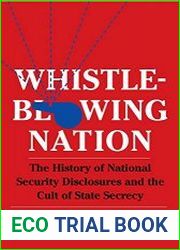Whistleblowing Nation The History of National Security Disclosures and the Cult of State Secrecy