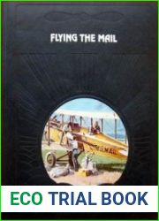 The Epic of Flight - Flying the Mail