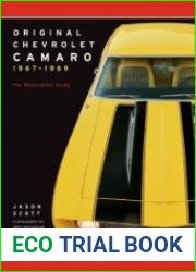 Original Chevrolet Camaro 1967-1969 The Restoration Guide