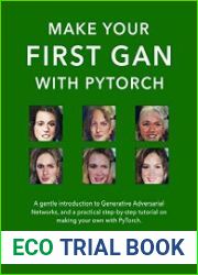 Make Your First GAN With PyTorch