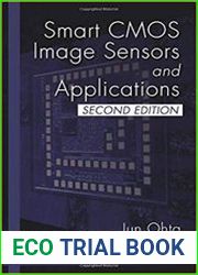 Smart CMOS Image Sensors and Applications (Optical Science and Engineering), Second Edition