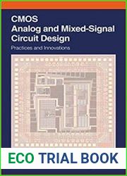 CMOS Analog and Mixed-Signal Circuit Design Practices and Innovations