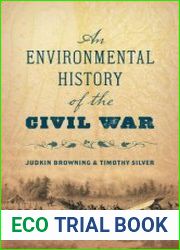 An Environmental History of the Civil War (Civil War America)