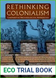 Rethinking Colonialism Comparative Archaeological Approaches