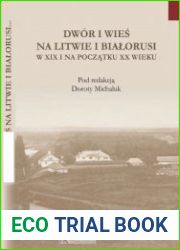 Dwor i wies na Litwie i Bialorusi w XIX i na poczatku XX wieku