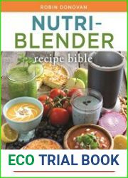 The Nutri-Blender Recipe Bible
