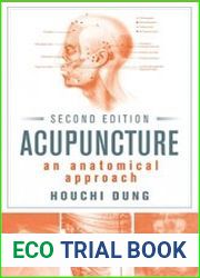 Acupuncture An Anatomical Approach, 2nd Edition
