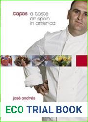 Tapas A Taste of Spain in America A Cookbook