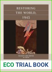 Restoring the World, 1945 Security and Empire at Yalta