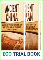 Ancient Asian History A Captivating Guide to the Ancient Civilizations of China and Japan