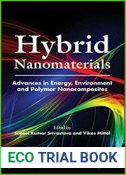 Hybrid Nanomaterials Advances in Energy, Environment, and Polymer Nanocomposites