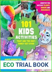 101 Kids Activities that are the Ooey, Gooey-est Ever!