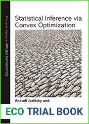 Statistical Inference via Convex Optimization (Princeton Series in Applied Mathematics Book 69)