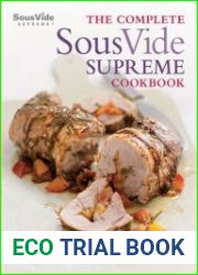 The Complete Sous Vide Supreme Cookbook