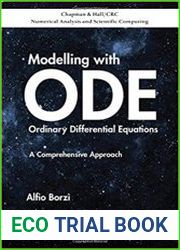 Modelling with Ordinary Differential Equations A Comprehensive Approach (Chapman & Hall/CRC Numerical Analysis and Scientific Computing Series)