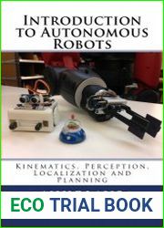 Introduction to Autonomous Robots Kinematics, Perception, Localization and Planning