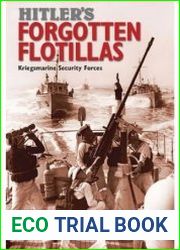 Hitler|s Forgotten Flotillas Kriegsmarine Security Forces
