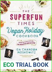 The Superfun Times Vegan Holiday Cookbook