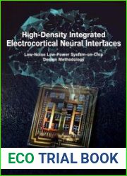 High-Density Integrated Electrocortical Neural Interfaces Low-Noise Low-Power System-on-Chip Design Methodology