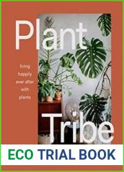 Plant Tribe Living Happily Ever After with Plants