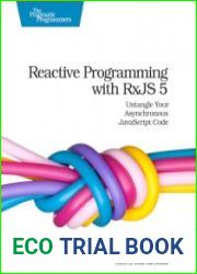 Reactive Programming with RxJS 5 Untangle Your Asynchronous javascript Code
