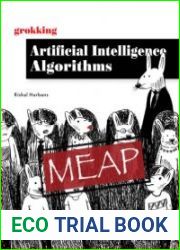 Grokking Artificial Intelligence Algorithms (MEAP Version 5)