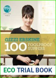 My Kitchen Table 100 Foolproof Suppers