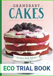 Grandbaby Cakes Modern Recipes, Vintage Charm, Soulful Memories
