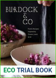 Burdock & Co Poetic Recipes Inspired by Ocean, Land & Air