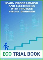 Learn Programming and Electronics with Proteus Visual Designer A beginners guide to programming Arduino using Proteus Visual Designer