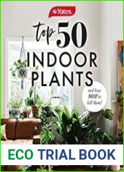 Yates Top 50 Indoor Plants and How Not to Kill Them!