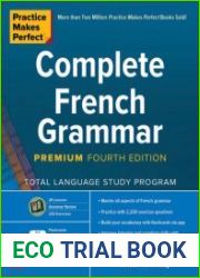 Practice Makes Perfect Complete French Grammar, Premium 4th Edition