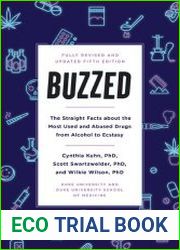 Buzzed The Straight Facts About the Most Used and Abused Drugs from Alcohol to Ecstasy