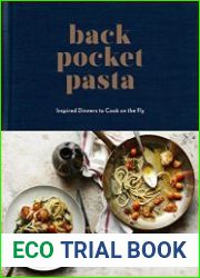 Back Pocket Pasta Inspired Dinners to Cook on the Fly