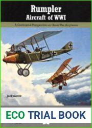 Rumpler Aircraft of WWI (Great War Aviation Centennial Series №11)